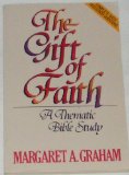 Gift of Faith : A Thematic Study of the Bible N/A 9780060633851 Front Cover