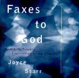 Faxes to God : Real-Life Prayers Transmitted to the Heavens N/A 9780060675851 Front Cover