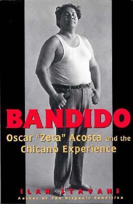 Bandido Oscar "Zeta" Acosta and the Chicano Experience N/A 9780064309851 Front Cover