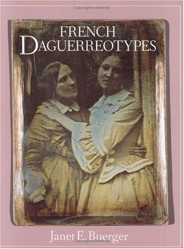 French Daguerreotypes   1989 9780226079851 Front Cover