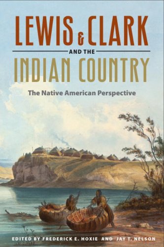 Lewis and Clark and the Indian Country The Native American Perspective  2007 9780252074851 Front Cover