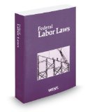 Federal Labor Laws:   2012 9780314949851 Front Cover