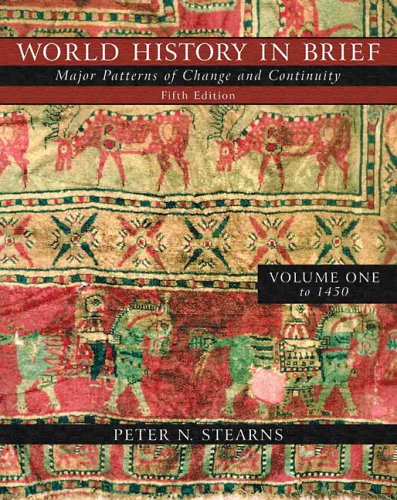 World History in Brief Major Patterns of Change and Continuity, Volume I (Chapters 1-15) (with Study Card) 5th 2005 9780321345851 Front Cover