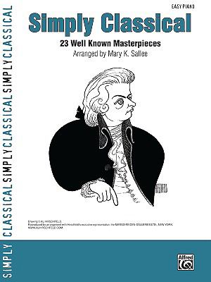Simply Classical 23 Well Known Masterpieces  2008 9780739056851 Front Cover