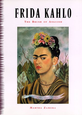 Frida Kahlo The Brush of Anguish N/A 9780811804851 Front Cover
