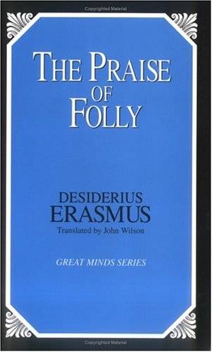 Praise of Folly  Unabridged  9780879758851 Front Cover