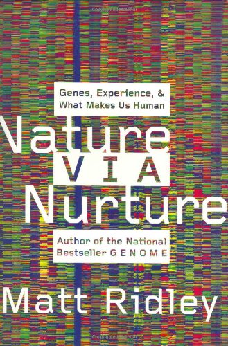 Nature Via Nurture: Genes, Experience, and What Makes Us Human N/A 9780965804851 Front Cover