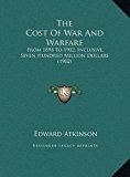 Cost of War and Warfare From 1898 to 1902, Inclusive, Seven Hundred Million Dollars (1902) N/A 9781169405851 Front Cover
