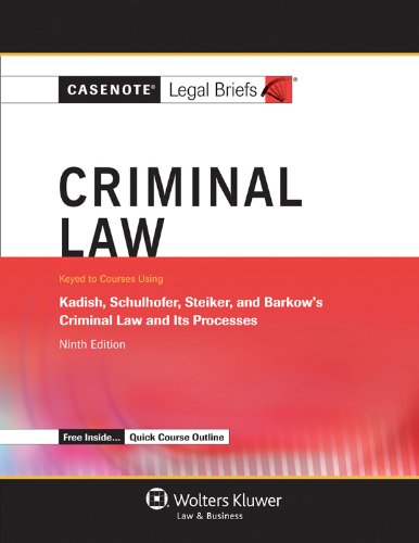 Criminal Law: Keyed to Courses Using Kadish, Schulhofer, Steiker, and Barkow's Criminal Law and Its' Processes  2012 9781454819851 Front Cover