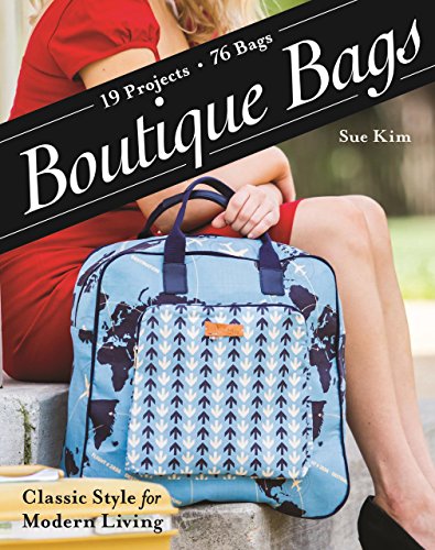 Boutique Bags Classic Style for Modern Living - 19 Projects 76 Bags  2015 9781607059851 Front Cover
