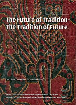 Future of Tradition - Tradition of the Future   2011 9783791350851 Front Cover