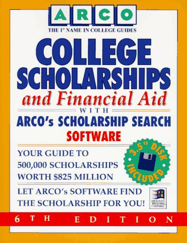 College Scholarships and Financial Aid with ARCO's Scholarship Search Software 6th 9780028605852 Front Cover