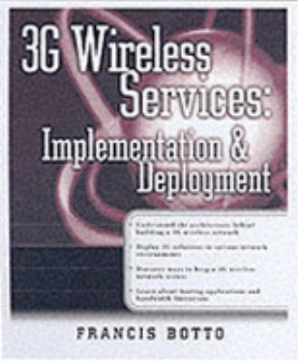 3G Wireless Services : Implementation and Deployment  2002 9780072222852 Front Cover