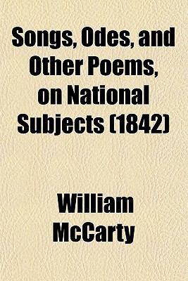 Songs, Odes, and Other Poems, on National Subjects  N/A 9780217795852 Front Cover