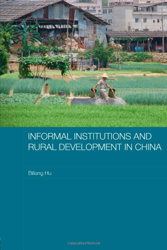 Informal Institutions and Rural Development in China   2008 9780415542852 Front Cover