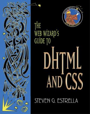 Web Wizards Guide to DHTML and CSS with the Web Wizards Guide to Perl and CGI   2002 9780582820852 Front Cover