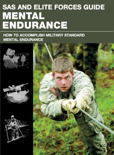 SAS and Elite Forces Guide Mental Endurance How to Develop Mental Toughness from the World's Elite Forces N/A 9780762787852 Front Cover