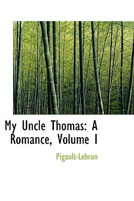 My Uncle Thomas: A Romance  2009 9781103592852 Front Cover