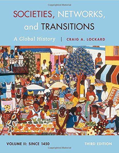 Societies, Networks, and Transitions: A Global History Since 1450  2014 9781285733852 Front Cover