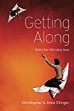 Getting Along Skills for Life-Long Love N/A 9781492333852 Front Cover