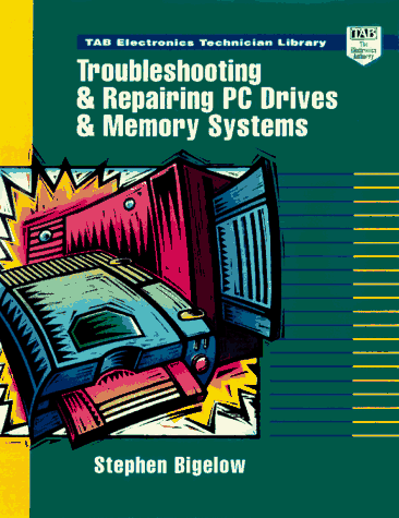 Troubleshooting and Repairing PC Drives and Memory Systems  2nd 1998 9780070063853 Front Cover