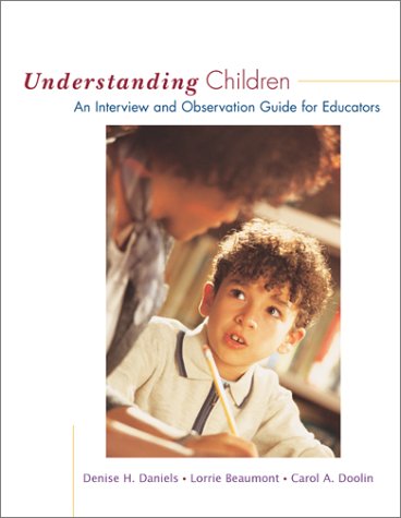 Understanding Children An Interview and Observation Guide for Educators  2002 9780072481853 Front Cover