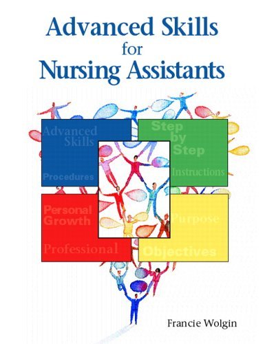 Advanced Skills for Nursing Assistants   2005 9780131779853 Front Cover
