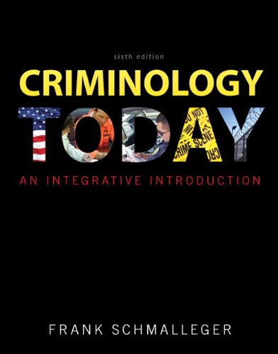Criminology Today An Integrative Introduction 6th 2012 (Revised) 9780137074853 Front Cover