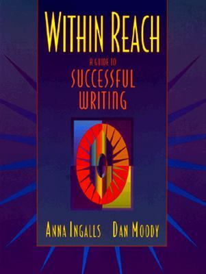 Within Reach A Guide to Successful Writing 1st 1997 9780205160853 Front Cover
