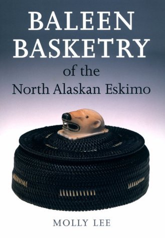 Baleen Basketry of the North Alaskan Eskimo   1998 9780295976853 Front Cover