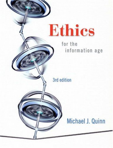 Ethics for the Information Age  3rd 2009 9780321536853 Front Cover