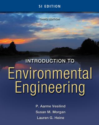 Introduction to Environmental Engineering - SI Version  3rd 2011 (Revised) 9780495295853 Front Cover