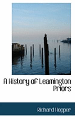 A History of Leamington Priors:   2008 9780554877853 Front Cover