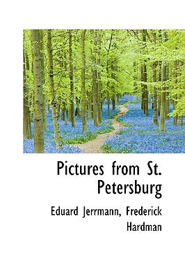 Pictures from St. Petersburg:   2008 9780559140853 Front Cover