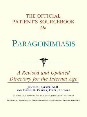 Official Patient's Sourcebook on Paragonimiasis  N/A 9780597830853 Front Cover
