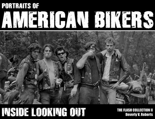 Portraits of American Bikers : The Flash Collection II N/A 9780615327853 Front Cover