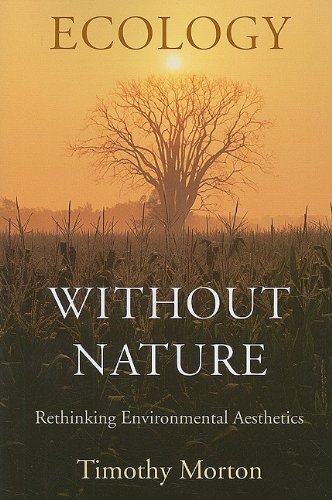 Ecology Without Nature Rethinking Environmental Aesthetics  2007 9780674034853 Front Cover
