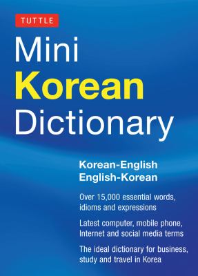 Tuttle Mini Korean Dictionary Korean-English English-Korean  2012 9780804842853 Front Cover