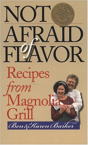Not Afraid of Flavor Recipes from Magnolia Grill  2000 9780807825853 Front Cover