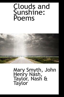 Clouds and Sunshine: Poems  2009 9781103665853 Front Cover