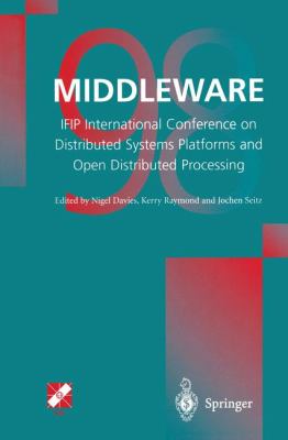 Middleware'98 IFIP International Conference on Distributed Systems Platforms and Open Distributed Processing  1998 9781447112853 Front Cover