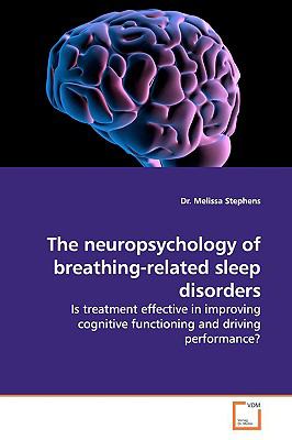 Neuropsychology of Breathing-Related Sleep Disorders  2009 9783639155853 Front Cover