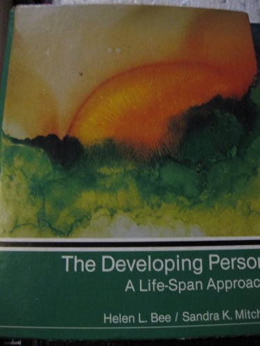 Developing Person : A Life-Span Approach  1980 9780060405854 Front Cover