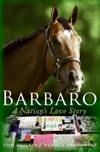 Barbaro A Nation's Love Story  2007 9780061284854 Front Cover