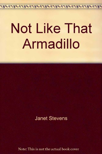 Not Like That, Armadillo N/A 9780152575854 Front Cover