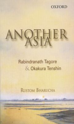 Another Asia Rabindranath Tagore and Okakura Tenshin  2006 9780195682854 Front Cover