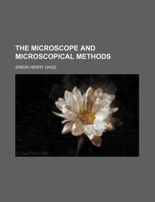 Microscope and Microscopical Methods  N/A 9780217803854 Front Cover
