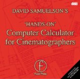 David Samuelson's Hands-On Computer Calculator for Cinematographers N/A 9780240515854 Front Cover