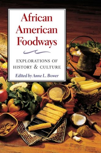 African American Foodways Exploration of History and Culture  2006 9780252031854 Front Cover