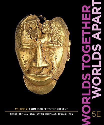 Worlds Together, Worlds Apart: From 1000 Ce to the Present  2017 9780393624854 Front Cover